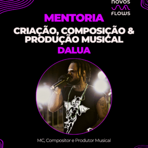Criação, Composição e Produção Musical com Dalua
