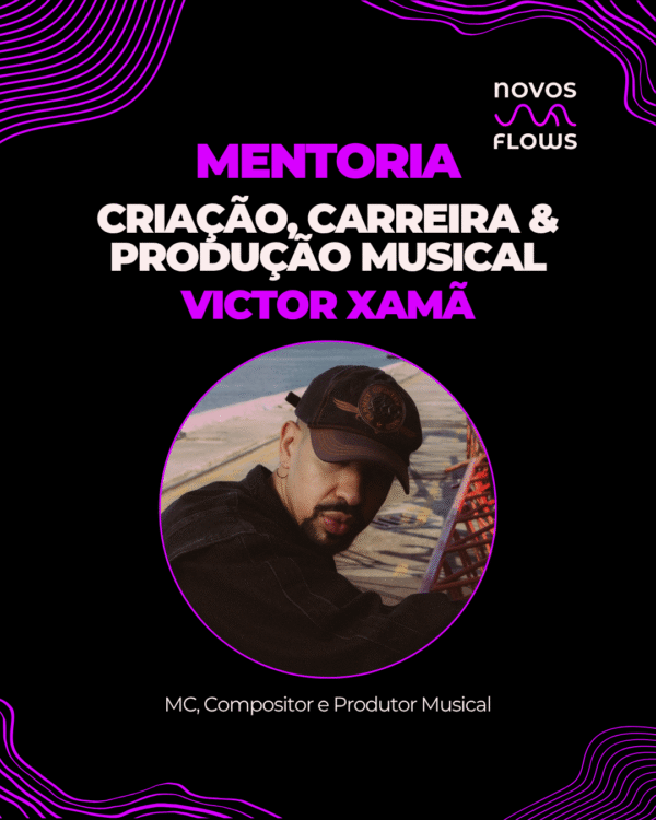 Mentoria: Carreira & Produção com Victor Xamã