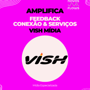 Amplifica com VISH Mídia