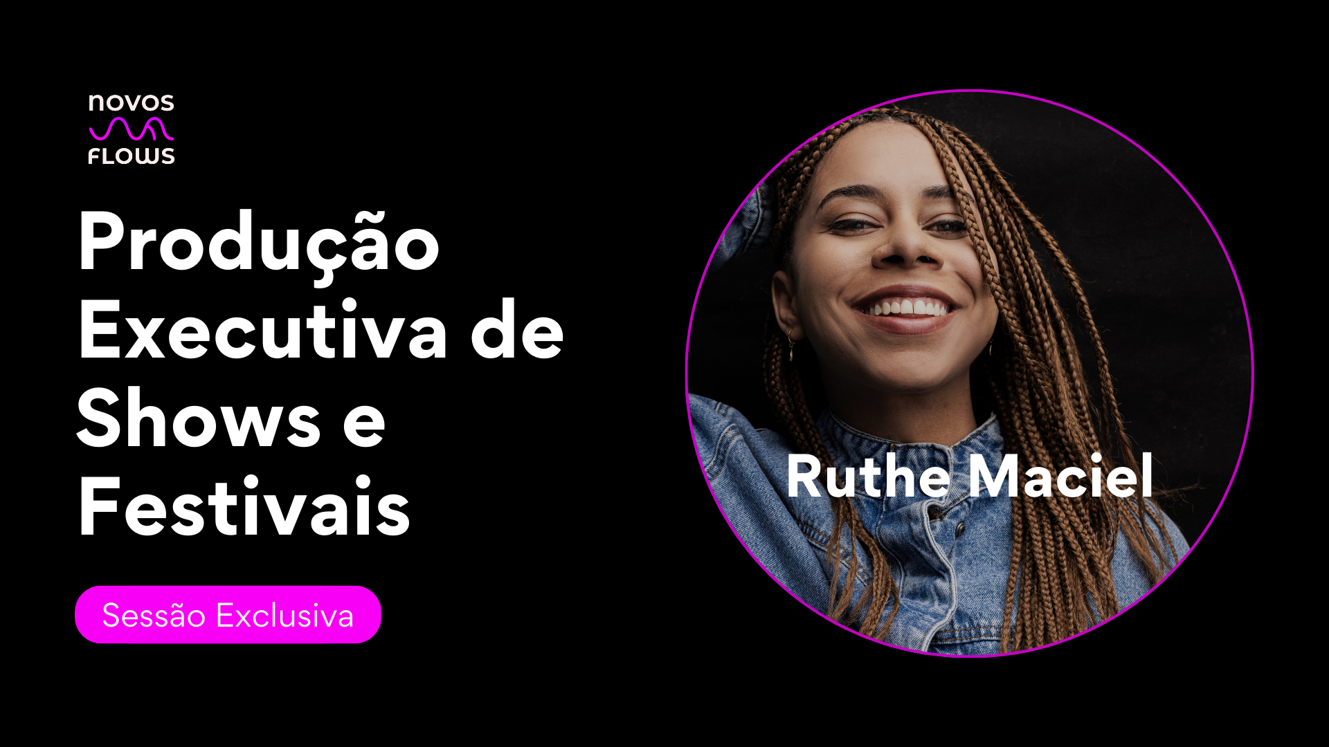 Sessão Exclusiva com Ruthe Maciel